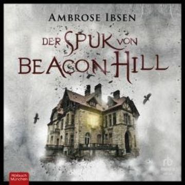 Der Spuk von Beacon Hill audiobook, Ambrose Ibsen