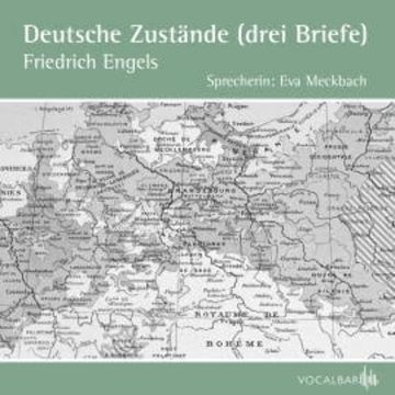 Deutsche Zustände (Drei Briefe) audiobook, Friedrich Engels