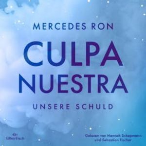 Die Culpa-Mía-Trilogie 3: Culpa Nuestra – Unsere Schuld, Mercedes Ron