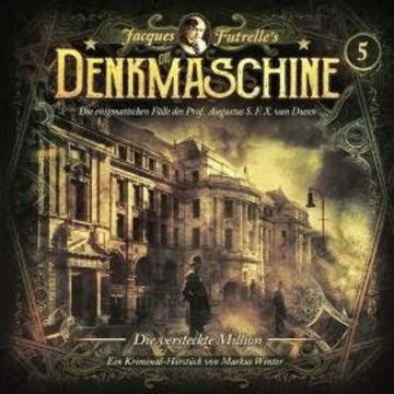Die Denkmaschine, Folge 5: Die versteckte Million audiobook, Markus Winter
