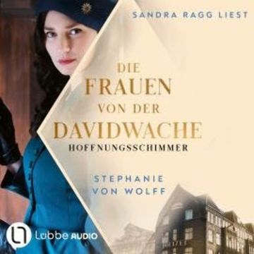 Die Frauen von der Davidwache - Hoffnungsschimmer (Ungekürzt) audiobook, Stephanie von Wolff