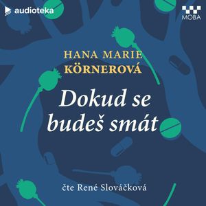 Dokud se budeš smát, Hana Marie Körnerová