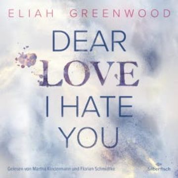 Easton High 1: Dear Love I Hate You audiobook, Eliah Greenwood