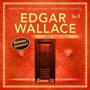 Edgar Wallace - Edgar Wallace löst den Fall, Folge 8: Zimmer 13, Markus Duschek