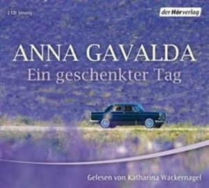 Ein geschenkter Tag, Anna Gavalda
