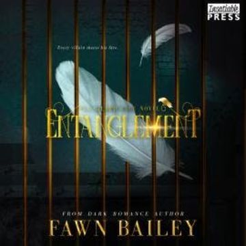 Entanglement - Gilded Cage, Book 2 (Unabridged) audiobook, Fawn Bailey