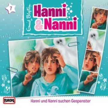 Folge 07: Hanni und Nanni suchen Gespenster audiobook, Enid Blyton