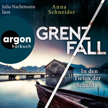 Grenzfall - In den Tiefen der Schuld - Jahn und Krammer ermitteln, Band 4 (Ungekürzte Lesung) audiobook, Anna Schneider
