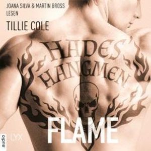 Hades' Hangmen - Flame - Hades-Hangmen-Reihe, Teil 3 (Ungekürzt), Tillie Cole