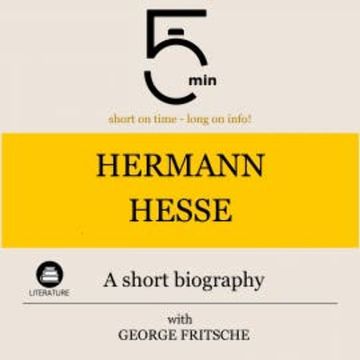 Hermann Hesse: A short biography audiobook, 5 Minutes