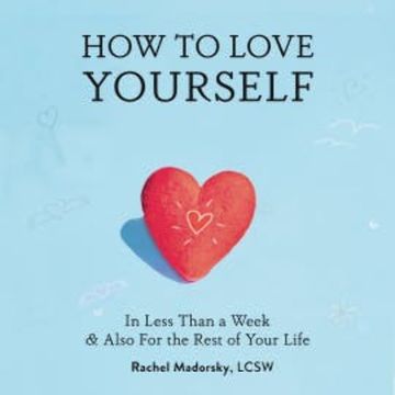 How to Love Yourself audiobook, Rachel Madorsky