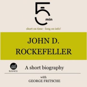 John D. Rockefeller: A short biography audiobook, 5 Minutes