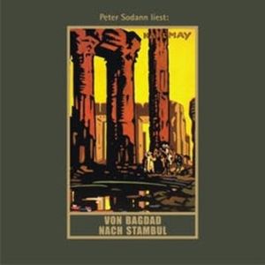 Karl May: Von Bagdad nach Stambul, Karl May