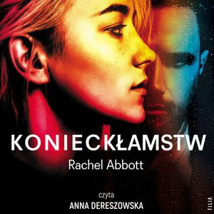 Koniec kłamstw, Rachel Abbott