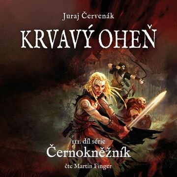Krvavý oheň audiobook, Juraj Červenák