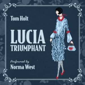 Lucia Triumphant, Tom Holt
