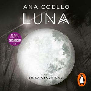 Luna (En la oscuridad 1), Ana Coello