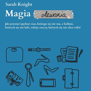 Magia olewania audiobook, Sarah Knight
