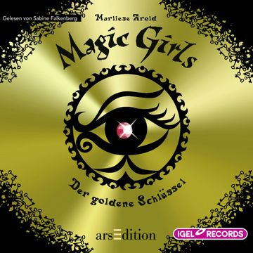 Magic Girls. Der goldene Schlüssel audiobook, Marliese Arold
