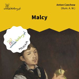Malcy, Anton Czechow