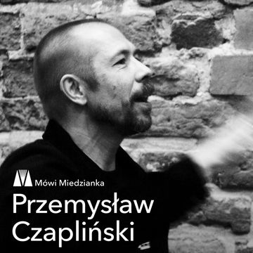 Mówi Miedzianka: Przemysław Czapliński audiobook, Anna Sańczuk