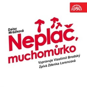 Neplač, muchomůrko audiobook, Daisy Mrázková