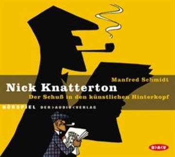 Nick Knatterton - Der Schuss in den kuenstlichen Hinterkopf audiobook, Manfred Schmidt