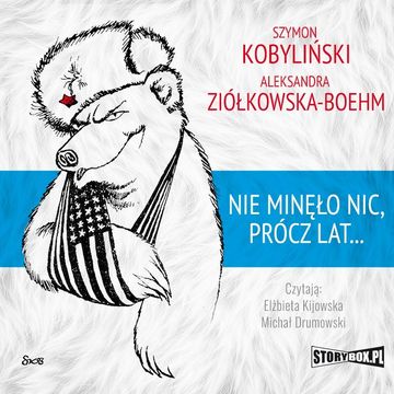 Nie minęło nic, prócz lat... audiobook, Aleksandra Ziółkowska-Boehm, Szymon Kobyliński
