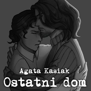 Ostatni dom, Agata Kasiak
