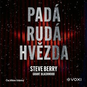Padá rudá hvězda, Grant Blackwood, Steve Berry