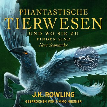 Phantastische Tierwesen und wo sie zu finden sind, J.K. Rowling