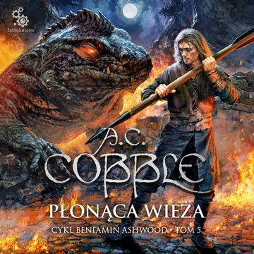 Płonąca wieża. Beniamin Ashwood. Tom 5 audiobook, A.C. Cobble