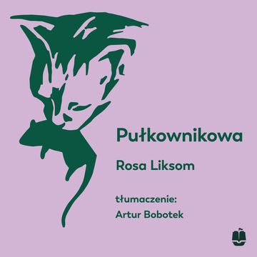 Pułkownikowa audiobook, Rosa Liksom