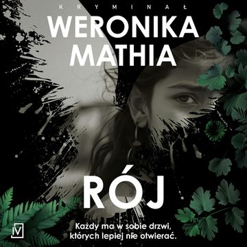 Rój audiobook, Weronika Mathia