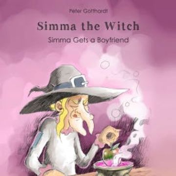 Simma the Witch #2: Simma Gets a Boyfriend audiobook, Peter Gotthardt