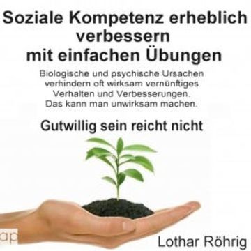 Soziale Kompetenz erheblich verbessern mit einfachen Übungen audiobook, Lothar Röhrig