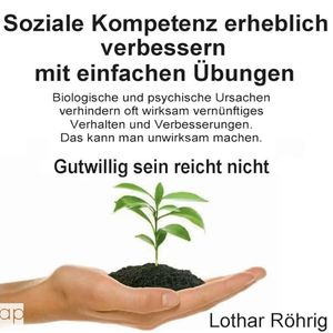 Soziale Kompetenz erheblich verbessern mit einfachen Übungen, Lothar Röhrig