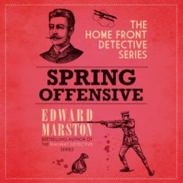 Spring Offensive audiobook, Edward Marston