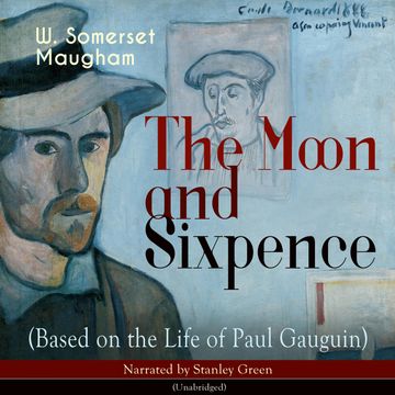 The Moon and Sixpence (Based on the Life of Paul Gauguin) audiobook, W. Somerset Maugham