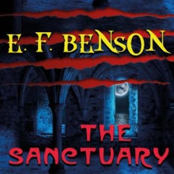 The Sanctuary audiobook, Edward Frederic Benson
