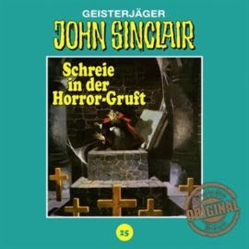 Schreie in der Horror-Gruft (John Sinclair - Tonstudio Braun 25) audiobook, Jason Dark