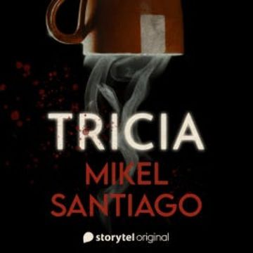 Tricia audiobook, Mikel Santiago