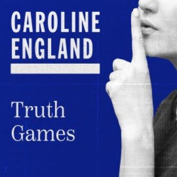 Truth Games audiobook, Caroline England