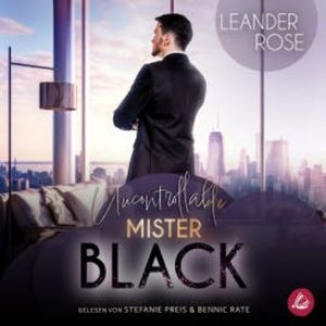 Uncontrollable Mister Black, Leander Rose