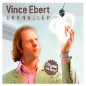 Urknaller, Vince Ebert