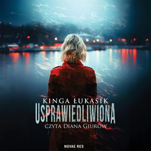 Usprawiedliwiona, Kinga Łukasik