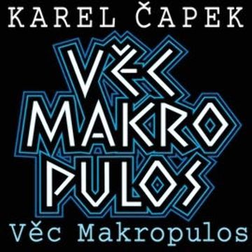 Věc Makropulos audiobook, Karel Čapek