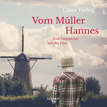 Vom Mueller Hannes - Eine Geschichte aus der Eifel audiobook, Clara Viebig