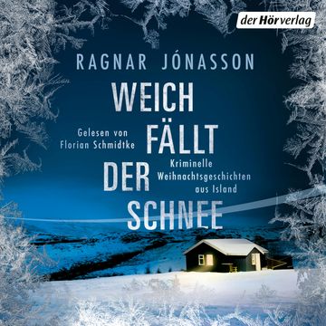Weich fällt der Schnee audiobook, Ragnar Jonasson