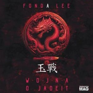 Wojna o Jadeit, Fonda Lee